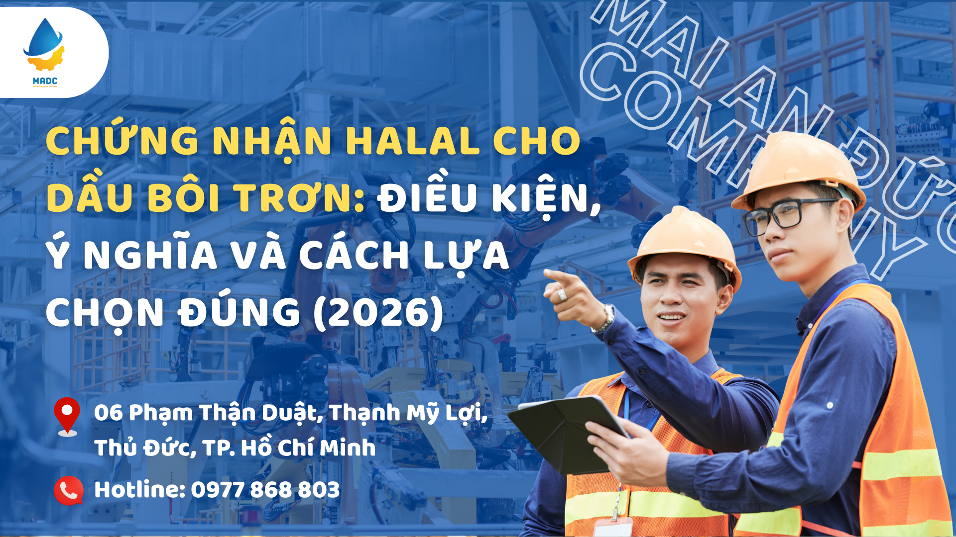 Chứng nhận Halal cho dầu bôi trơn: Điều kiện, ý nghĩa và cách lựa chọn đúng (2026)
