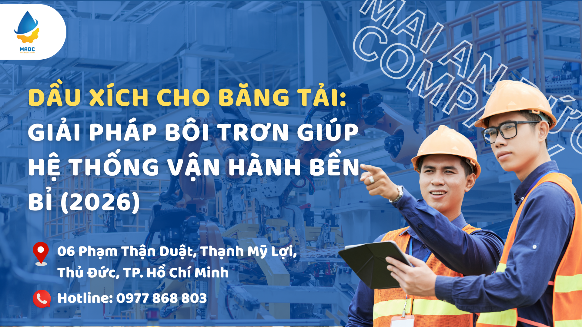 Dầu xích cho băng tải: Giải pháp bôi trơn giúp hệ thống vận hành bền bỉ (2026)