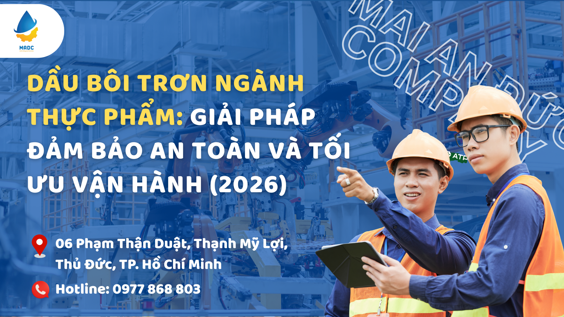 Dầu bôi trơn ngành thực phẩm: Giải pháp đảm bảo an toàn và tối ưu vận hành (2026)