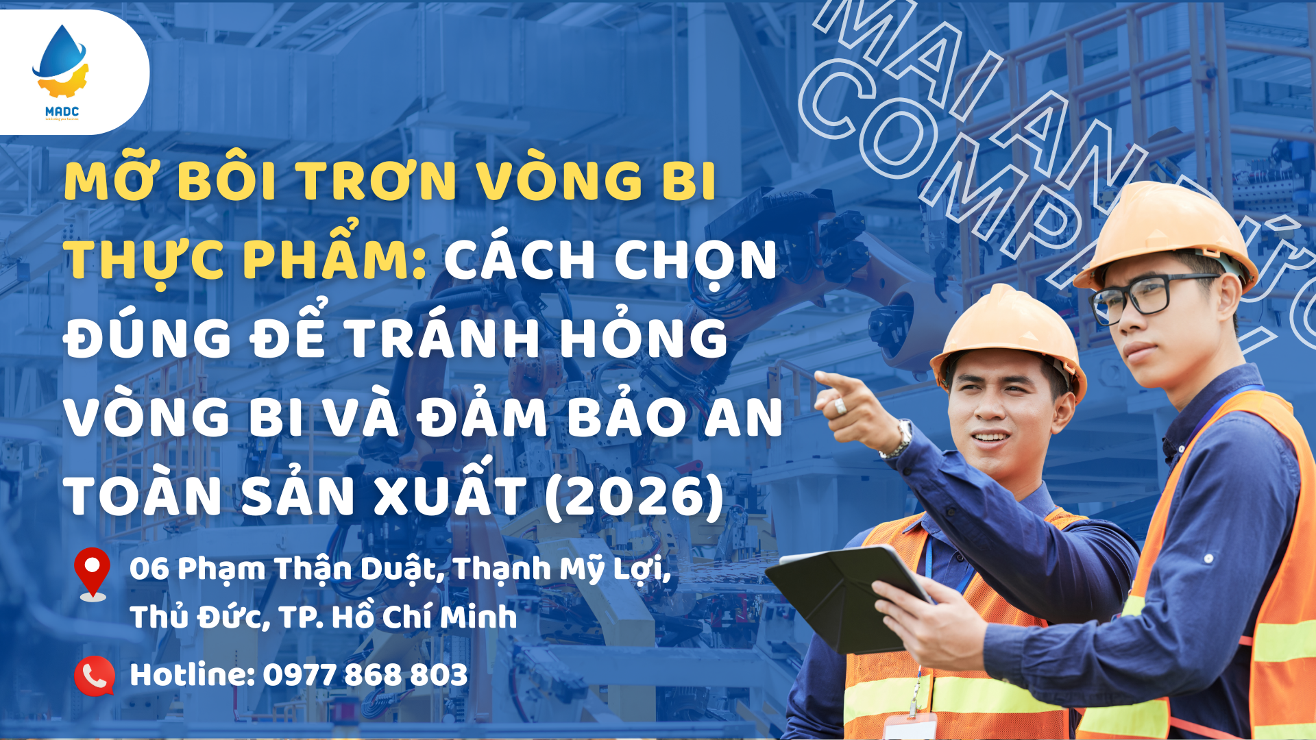 Mỡ bôi trơn vòng bi thực phẩm: Cách chọn đúng để tránh hỏng vòng bi và đảm bảo an toàn sản xuất (2026)