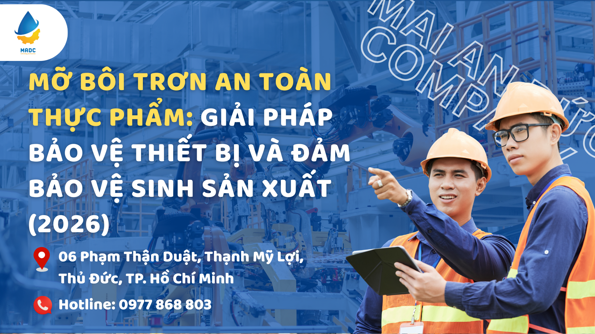 Mỡ bôi trơn an toàn thực phẩm: Giải pháp bảo vệ thiết bị và đảm bảo vệ sinh sản xuất (2026)