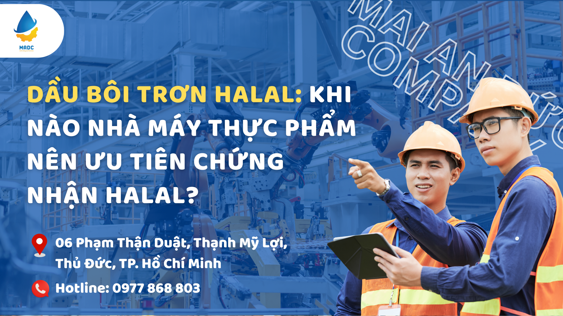 Dầu bôi trơn Halal: Khi nào nhà máy thực phẩm nên ưu tiên chứng nhận Halal?